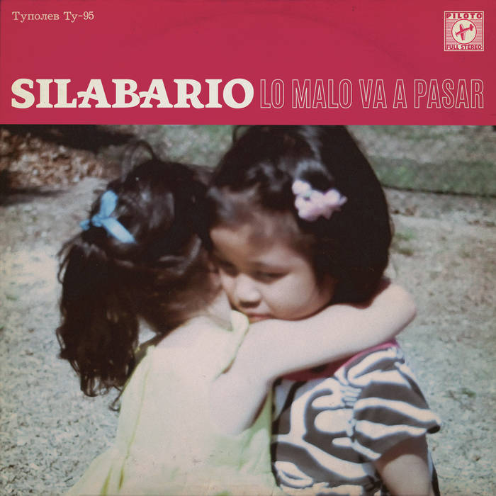 Silabario - Lo Malo Va a Pasar