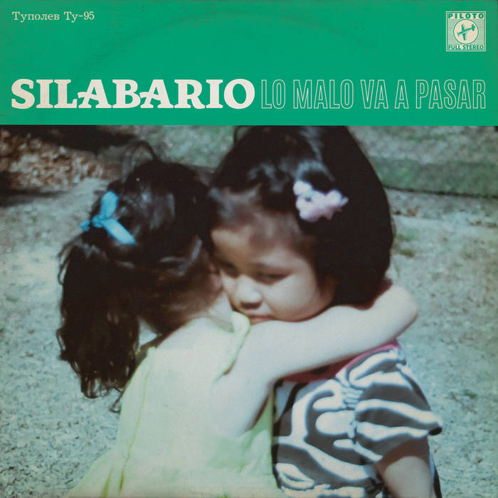 Silabario - Lo Malo Va a Pasar